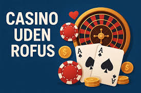 Bedste Casino Sider Uden Rofus Din Guide til Spiloplevelser Bedste Casino Sider Uden Rofus Din Guide til Spiloplevelser